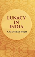 Lunacy in India [Hardcover]