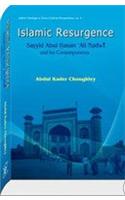 Islamic Resurgence: Sayyid Abul Hasan ‘Ali Nadwi And His Contemporaries