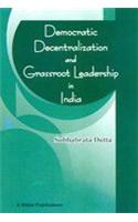 Democratic Decentralization And Grassroot Leadership In India