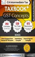 TAXBOOK+ (GST - CONCEPTS) / AY 2025-26 / Concepts, Tax Traps, Illustrations / Direct Support, Powerful Compilers / CA Inter May/Sept 2025 & Jan 2026