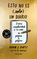 Esto No Es (Solo) Un Diario (Ed.10°aniv) / 1 Page at a Time: A Daily Creative Co Mpanion