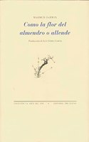 Como la flor del almendro/ As the Almond Flower