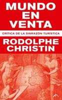 Mundo en venta: Critica de la sinrazon turistica
