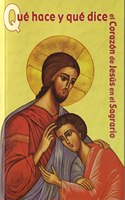 Que hace y que dice el Corazon de Jesus en el Sagrario
