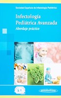 Infectologia Pediatrica Avanzada / Advanced Pediatric Infectious Diseases