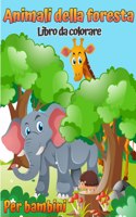 Animali della foresta Libro da colorare per bambini