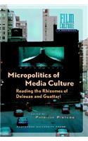 Micropolitics of Media Culture