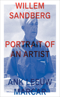 Willem Sandberg: Portrait of an Artist: Portrait of an Artist