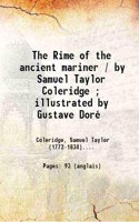 The Rime of the ancient mariner / by Samuel Taylor Coleridge ; illustrated by Gustave Dore 1876 [Hardcover]
