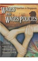 Wages and Wages Policies: Tripartism in Singapore