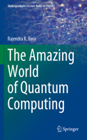 Amazing World of Quantum Computing