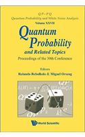 Quantum Probability And Related Topics - Proceedings Of The 30th Conference