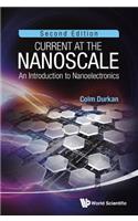 Current At The Nanoscale: An Introduction To Nanoelectronics (2nd Edition)