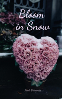 Bloom in Snow
