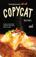 Sumptuous Rah Rah Copycat Recipes