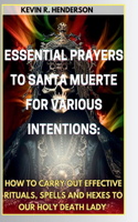 Essential Prayers to Santa Muerte for Various Intentions