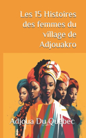 Les 15 Histoires des femmes du village de Adjouakro