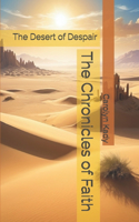 Chronicles of Faith: The Desert of Despair