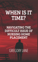 When Is It Time?