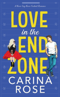 Love in the End Zone: (1 A Never Say Never Football Romance)