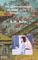 Japanese Concept of Ikigai &#29983;&#12365;&#12364;&#12356; (Reason to Live)