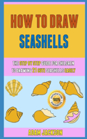 How To Draw Seashells