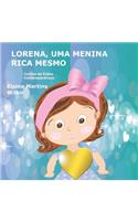 Lorena, Uma Menina Rica Mesmo