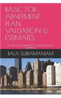 Basic for Apartment Plan, Valuation & Estimates.: Model Plan Estimates & Valuation for Building