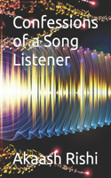Confessions of a Song Listener