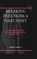 Breaking Free from a Narcissist