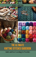 Ultimate Knitting Stitches Guidebook