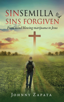 Sinsemilla to Sins Forgiven