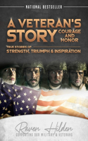 Veteran's Story Courage and Honor