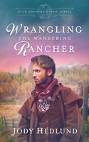 Wrangling the Wandering Rancher