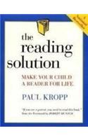 The Reading Solution: Making Your Child a Reader for Life
