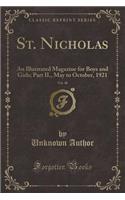 St. Nicholas, Vol. 48: An Illustrated Magazine for Boys and Girls; Part II., May to October, 1921 (Classic Reprint)(English)