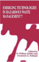 Emerging Technologies in Hazardous Waste Management 7