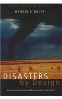 Disasters by Design: A Reassessment of Natural Hazards in the United States