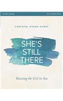 She's Still There Bible Study Guide