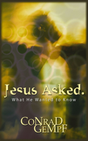 Jesus Asked
