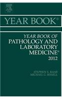 Year Book of Pathology and Laboratory Medicine 2012