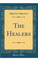 The Healers (Classic Reprint)