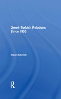 Greek-Turkish Relations Since 1955