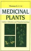 Medicinal Plants: Culture, Utilization and Phytopharmacology [Special Indian Edition - Reprint Year: 2020]