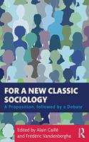 For a New Classic Sociology