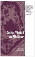 Sunlight, Vitamin D and Skin Cancer