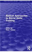 Radical Approaches to Social Skills Training