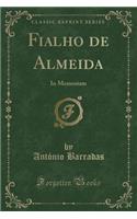 Fialho de Almeida: In Memoriam (Classic Reprint)