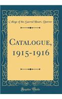 Catalogue, 1915-1916 (Classic Reprint)