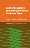 Economic Welfare and the Economics of Soviet Socialism